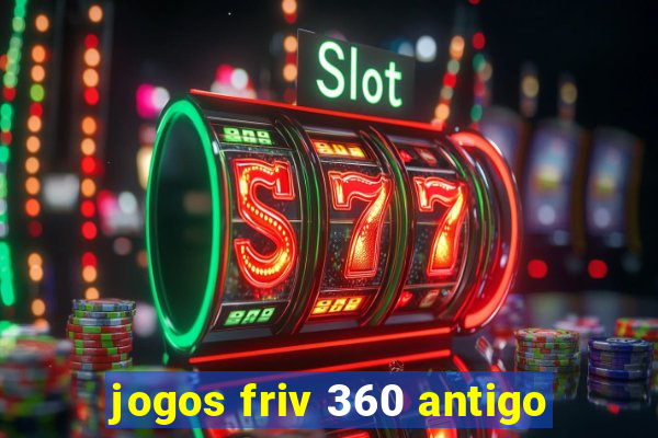 jogos friv 360 antigo